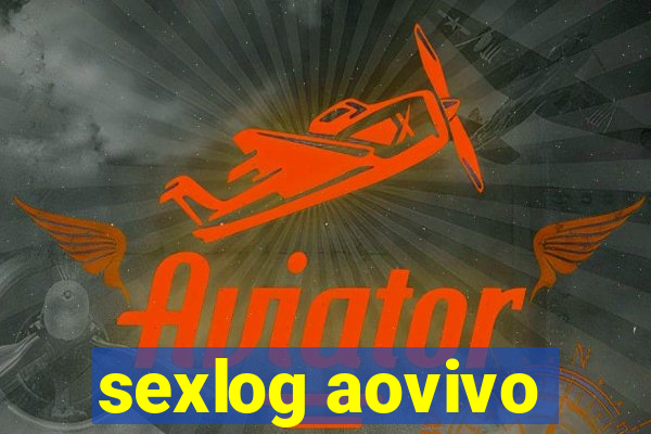 sexlog aovivo